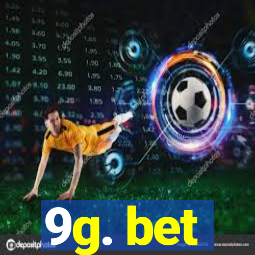 9g. bet